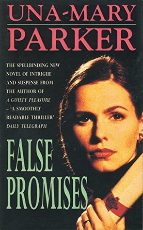 False Promises: A spellbinding novel of intrigue, mystery and suspense