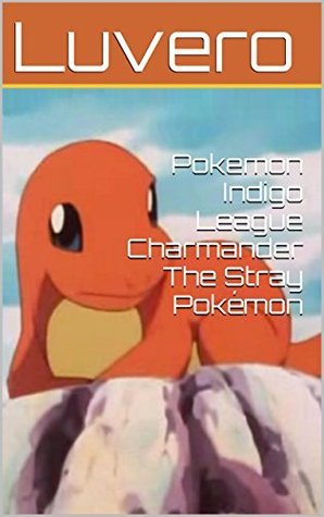 Pokemon Indigo League Charmander The Stray Pokémon by Pokemon World