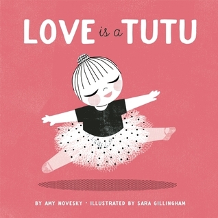 Tutu Interface Love Is a Tutu by Amy Novesky | Goodreads