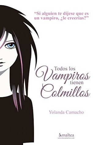 Todos los vampiros tienen colmillos book cover