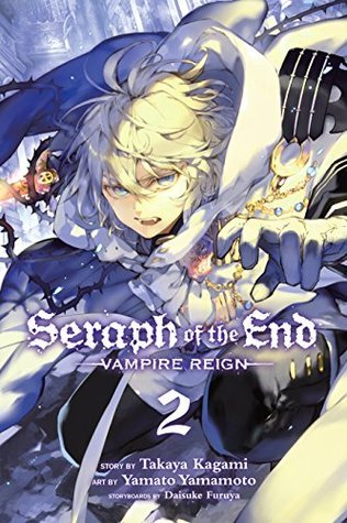 Seraph of the End, Vol. 2 (Seraph of the End: Vampire Reign, #2)