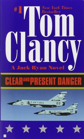 Clear and Present Danger (Jack Ryan, #5)