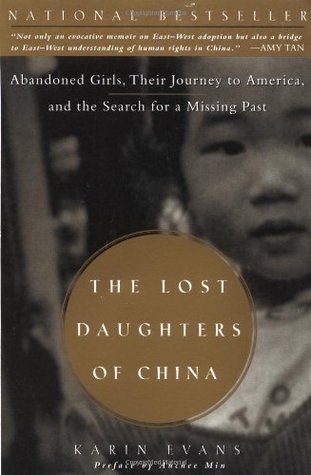 The Lost Daughters of China: Abandoned Girls, Their Journey to America, and the Search for a Missing Past