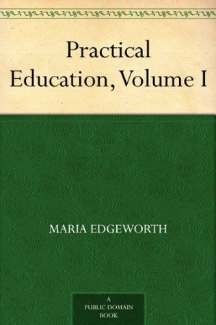 Practical Education, Volume I book cover