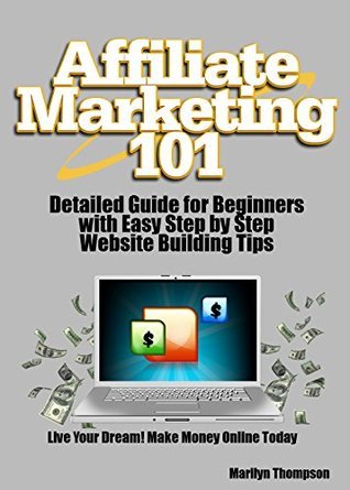 Affiliate Marketing 101: Detailed Guide for Beginners with Easy Step by ...