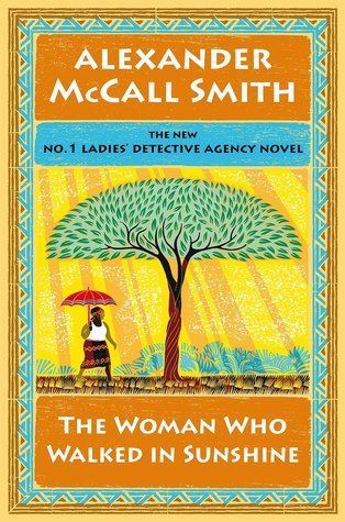 The Woman Who Walked in Sunshine (No. 1 Ladies' Detective Agency, #16)