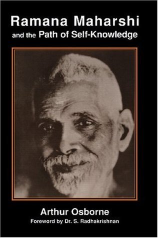 Ramana Maharshi and the Path of Self-Knowledge by Arthur Osborne ...