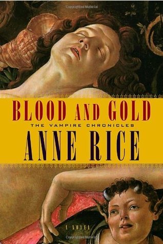 Blood and Gold (The Vampire Chronicles, #8)