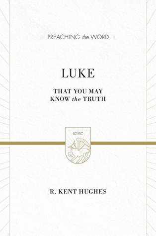 Luke: That You May Know the Truth