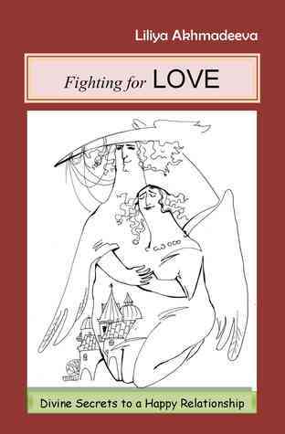 Cover of Fighting for Love: Divine Secrets to a Happy Relationship