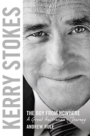 Kerry Stokes: The Boy from Nowhere