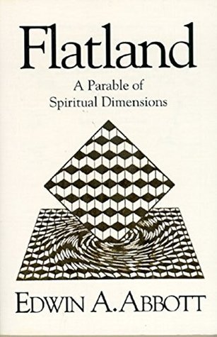 Flatland: A Romance of many Dimensions