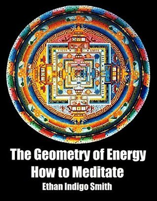 The Geometry of Energy: How to Meditate