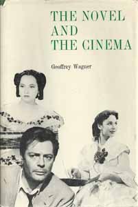 The Novel and the Cinema by Geoffrey Wagner | Goodreads