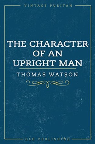 The Character Of An Upright Man
