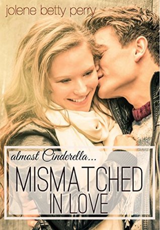 Mismatched in Love: Almost Cinderella
