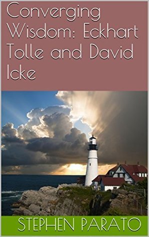 Converging Wisdom: Eckhart Tolle and David Icke