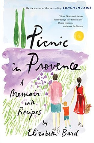 Picnic in Provence: A Memoir with Recipes