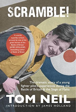 Scramble: The Dramatic Story of a Young Fighter Pilot's Experiences during the Battle of Britain & Siege of Malta