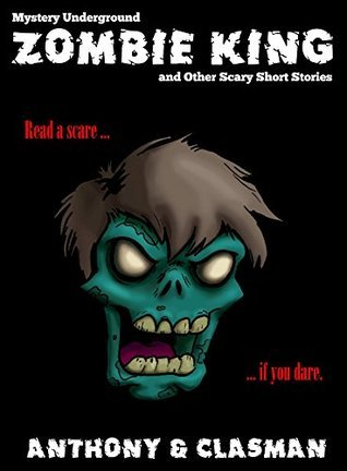 Zombie King and Other Scary Short Stories for Halloween book cover