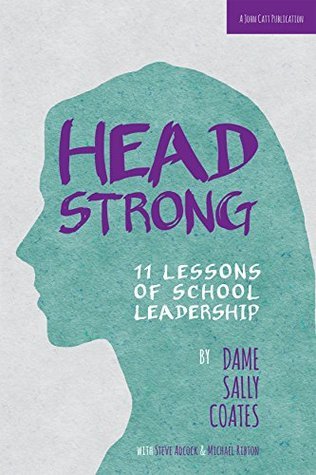 Headstrong: 11 Lessons of School Leadership