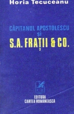 Căpitanul Apostolescu şi S.A. Fraţii Co.