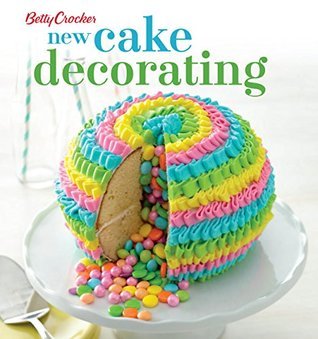 Betty Crocker's New Cake Decorating book cover