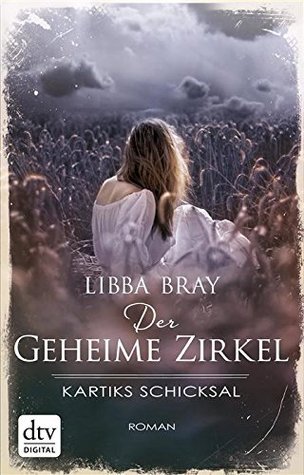 Libba Book Real Example Kartiks Schicksal (Der geheime Zirkel, #3) by Libba Bray | Goodreads