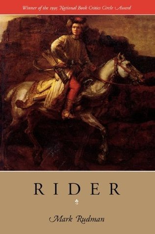 Rider: The Rider Quintet, vol. 1 by Mark Rudman | Goodreads