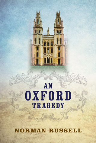 An Oxford Tragedy (Inspector Antrobus, #1) by Norman Russell | Goodreads