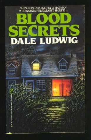 Blood Secrets by Dale Ludwig | Goodreads