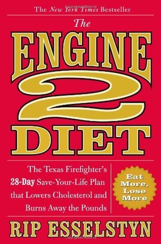 cover img of The Engine 2 Diet: The Texas Firefighter's 28-Day Save-Your-Life Plan that Lowers Cholesterol and Burns Away the Pounds