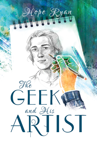 The Geek and His Artist by Hope Ryan | Goodreads
