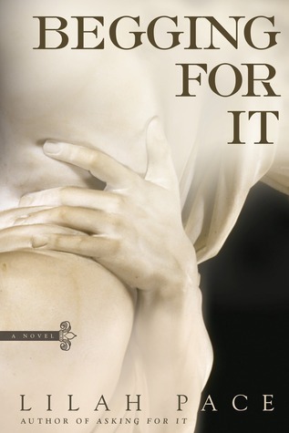 Begging for It (Asking for It, #2)