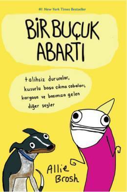 Bir Buçuk Abartı Talihsiz Durumlar, Kusurlu Başa Çıkma Çabaları, Kargaşa ve Başımıza Gelen Diğer Şeyler