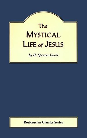 The Mystical Life of Jesus