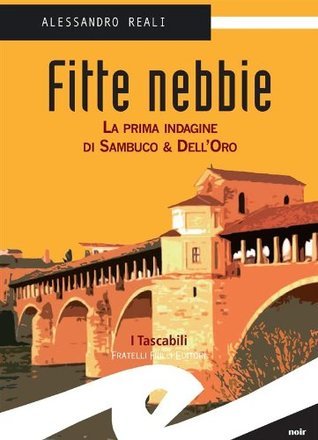 Fitte nebbie. La prima indagine di Sambuco & Dell'Oro