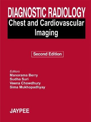 Diagnostic Radiology: Chest and Cardiovascular Imaging by Manorama ...