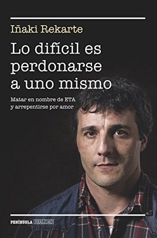 Lo difícil es perdonarse a uno mismo