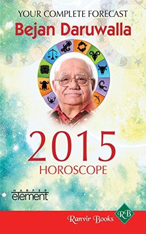 Your Complete Forecast 2015 Horoscope by Bejan Daruwalla | Goodreads