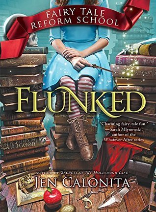 Flunked (Fairy Tale Reform School, #1)