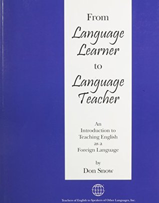 From Language Learner to Language Teacher: An Introduction to Teaching ...