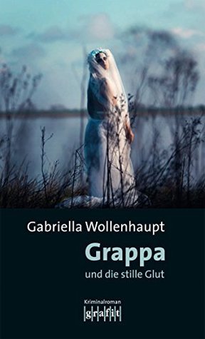 Grappa und die stille Glut book cover