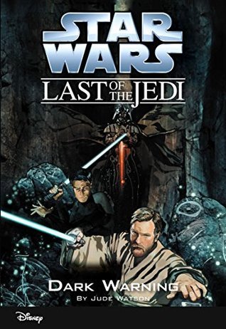 Dark Warning (Star Wars: The Last of the Jedi, #2)