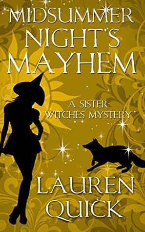 Midsummer Night's Mayhem (Sister Witches Mystery, #3)