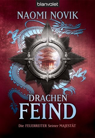 Drachenfeind (Die Feuerreiter Seiner Majestät, #8)