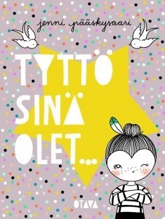 Tyttö, sinä olet... book cover