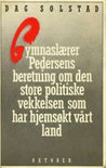 Gymnaslærer Pedersens beretning om den store politiske vekkelsen som har hjemsøkt vårt land