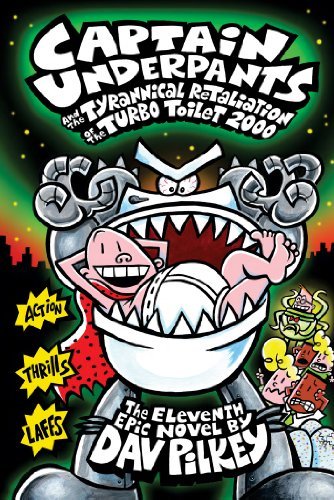 Captain Underpants and the Tyrannical Retaliation of the Turbo Toilet 2000 book cover