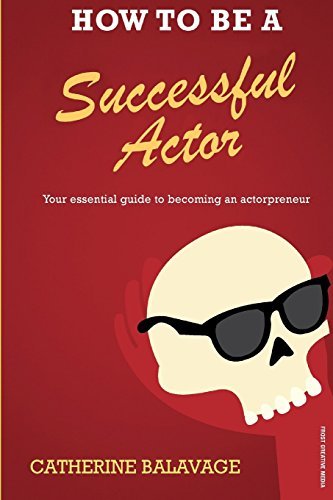 How To Be a Successful Actor: Becoming an Actorpreneur